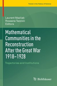 Mathematical Communities in the Reconstruction After the Great War 1918-1928