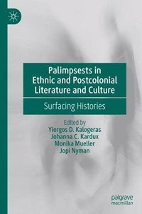 Palimpsests in Ethnic and Postcolonial Literature and Culture