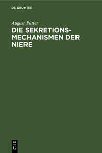 Die Sekretionsmechanismen Der Niere