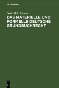 Das Materielle Und Formelle Deutsche Grundbuchrecht
