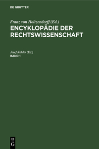 Encyklopädie Der Rechtswissenschaft. Band 1