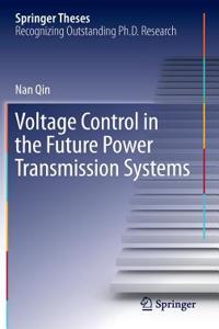 Voltage Control in the Future Power Transmission Systems