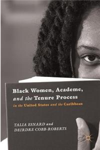 Black Women, Academe, and the Tenure Process in the United States and the Caribbean
