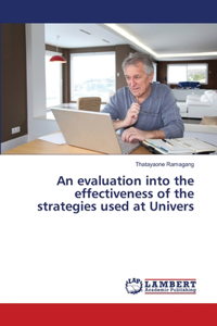 evaluation into the effectiveness of the strategies used at Univers