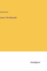 Jesus The Messiah
