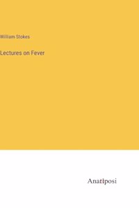 Lectures on Fever
