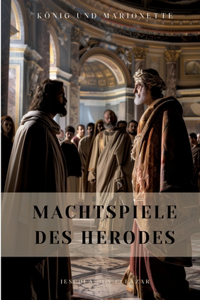 Machtspiele des Herodes