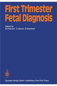 First Trimester Fetal Diagnosis