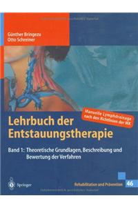 Lehrbuch Der Entstauungstherapie 1: Grundlagen, Beschreibung Und Bewertung Der Verfahren