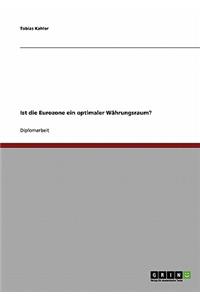 Ist die Eurozone ein optimaler Währungsraum?