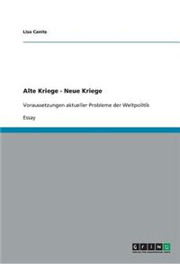 Alte Kriege - Neue Kriege