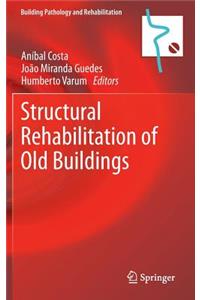 Structural Rehabilitation of Old Buildings