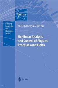 Nonlinear Analysis and Control of Physical Processes and Fields