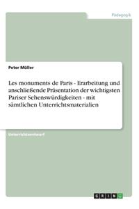 Les monuments de Paris - Erarbeitung und anschließende Präsentation der wichtigsten Pariser Sehenswürdigkeiten - mit sämtlichen Unterrichtsmaterialien