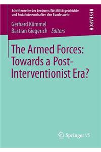 Armed Forces: Towards a Post-Interventionist Era?