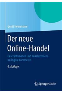 Der Neue Online-Handel: Geschaftsmodell Und Kanalexzellenz Im Digital Commerce