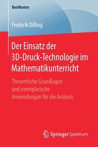 Der Einsatz Der 3d-Druck-Technologie Im Mathematikunterricht