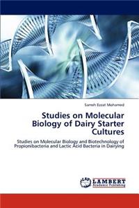 Studies on Molecular Biology of Dairy Starter Cultures