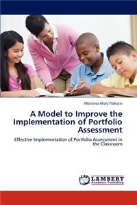 Model to Improve the Implementation of Portfolio Assessment