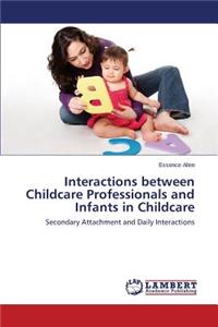 Interactions between Childcare Professionals and Infants in Childcare