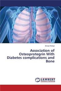 Association of Osteoprotegrin With Diabetes complications and Bone