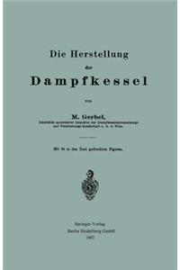 Herstellung Der Dampfkessel