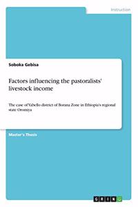 Factors influencing the pastoralists' livestock income