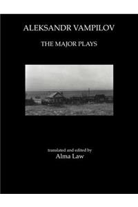 Aleksandr Vampilov: The Major Plays