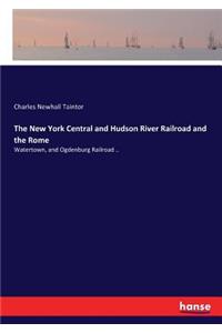 The New York Central and Hudson River Railroad and the Rome