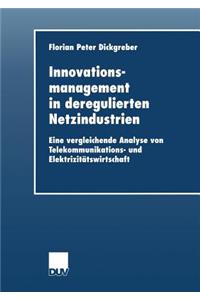 Innovationsmanagement in deregulierten Netzindustrien