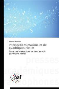 Intersections Maximales de Quadriques Réelles