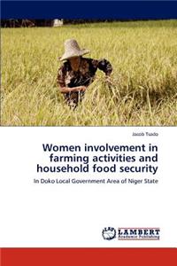 Women involvement in farming activities and household food security