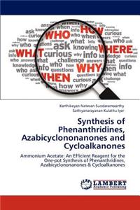 Synthesis of Phenanthridines, Azabicyclononanones and Cycloalkanones