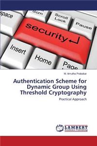 Authentication Scheme for Dynamic Group Using Threshold Cryptography