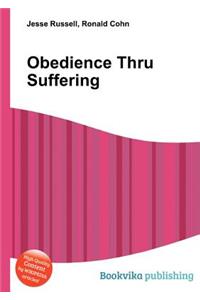 Obedience Thru Suffering