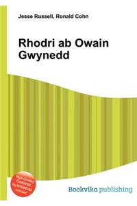 Rhodri AB Owain Gwynedd