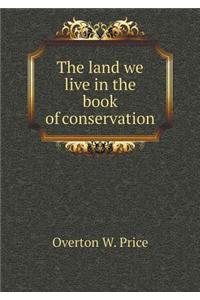 The Land We Live in the Book of Conservation