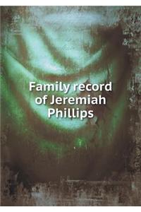 Family Record of Jeremiah Phillips