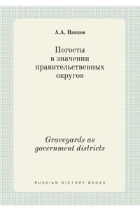 Graveyards as Government Districts