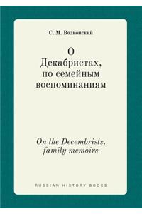 On the Decembrists, Family Memoirs
