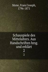 SCHAUSPIELE DES MITTELALTERS. AUS HANDS