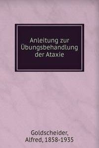 Anleitung zur Ubungsbehandlung der Ataxie