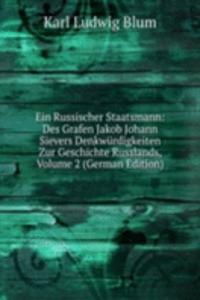 Ein Russischer Staatsmann: Des Grafen Jakob Johann Sievers Denkwurdigkeiten Zur Geschichte Russlands, Volume 2 (German Edition)