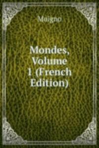 Mondes, Volume 1 (French Edition)