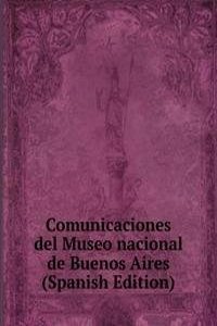 Comunicaciones del Museo nacional de Buenos Aires (Spanish Edition)