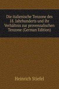 Die italienische Tenzone des 18. Jahrhunderts und ihr Verhaltnis zur provenzalischen Tenzone (German Edition)