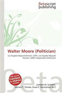 Walter Moore (Politician)
