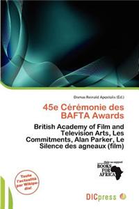45e C R Monie Des Bafta Awards