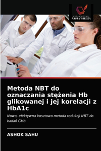 Metoda NBT do oznaczania stężenia Hb glikowanej i jej korelacji z HbA1c