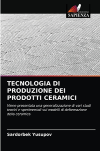 Tecnologia Di Produzione Dei Prodotti Ceramici